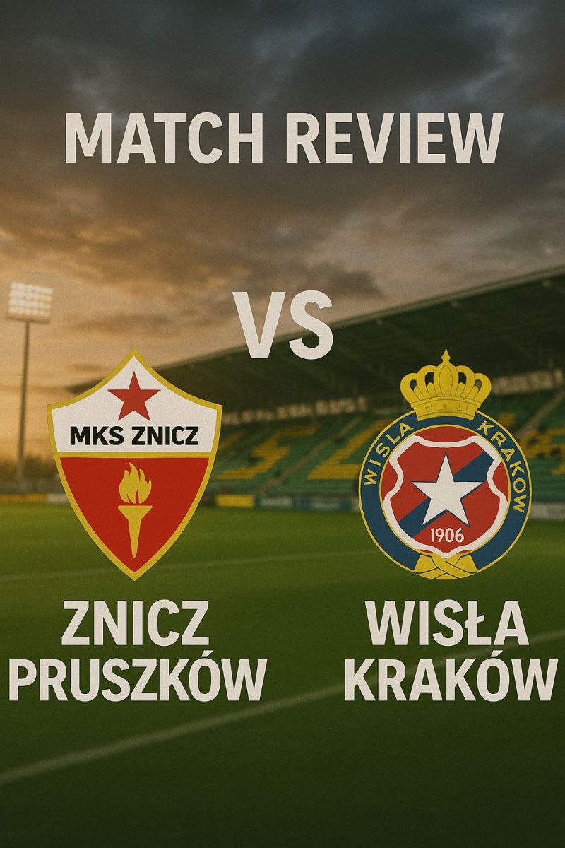 LMKS Znicz Pruszkow vs Wisla Krakow preview, prediction, head-to-head, team news, possible line-ups, and betting tips