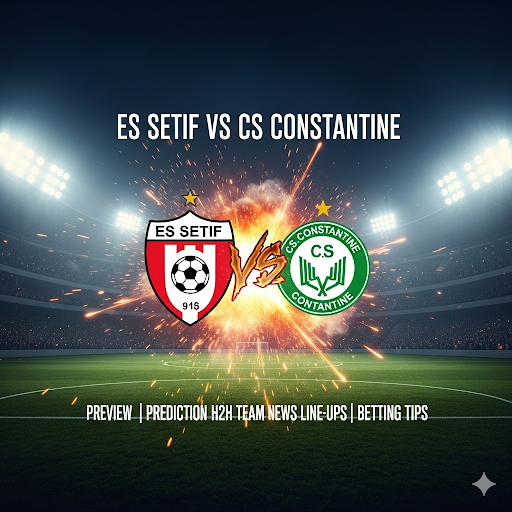 ES Setif vs CS Constantine preview, prediction, head-to-head, team news, possible line-ups, and betting tips