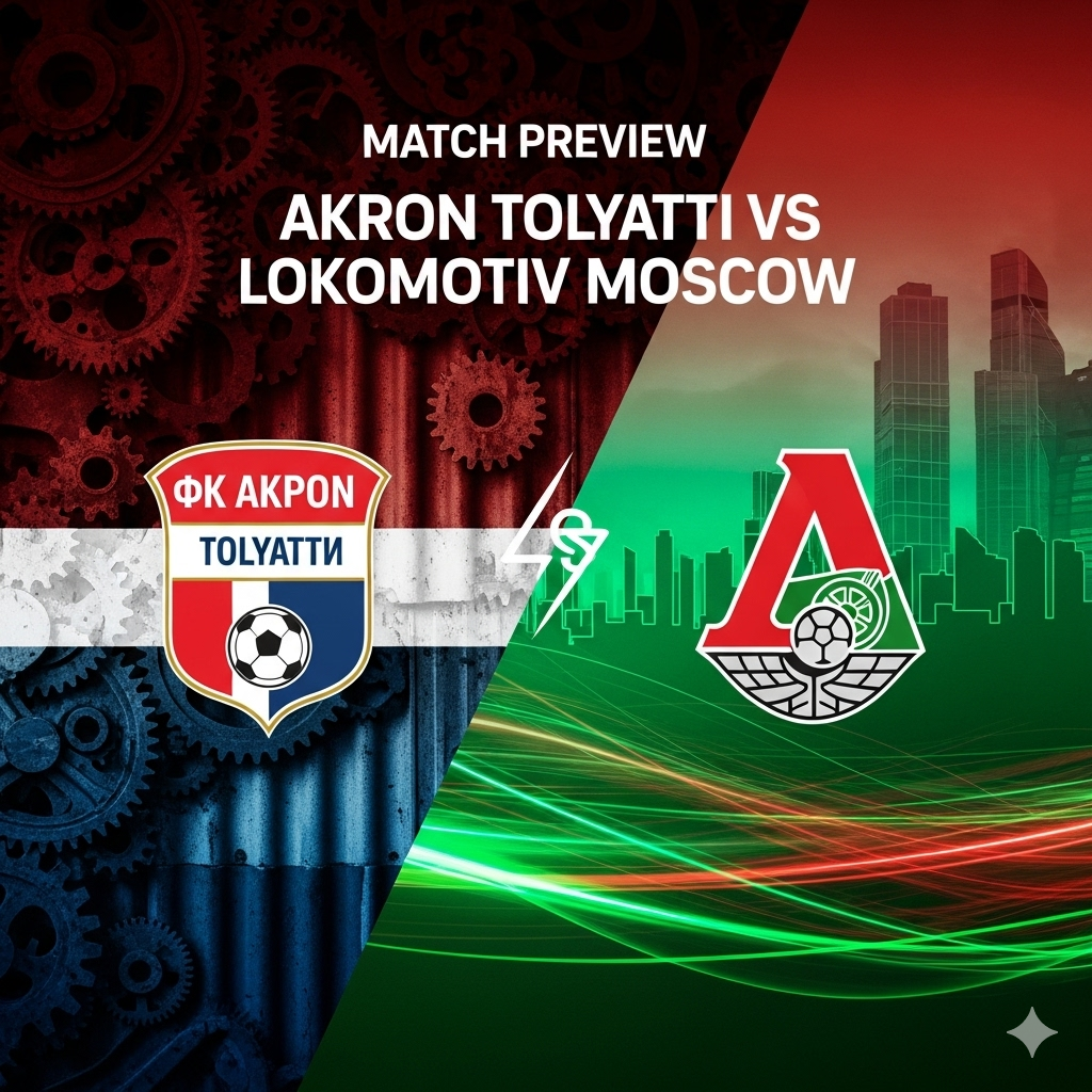 FK Akron Tolyatti vs Lokomotiv Moscow preview, prediction, head-to-head, team news, possible line-ups, and betting tips